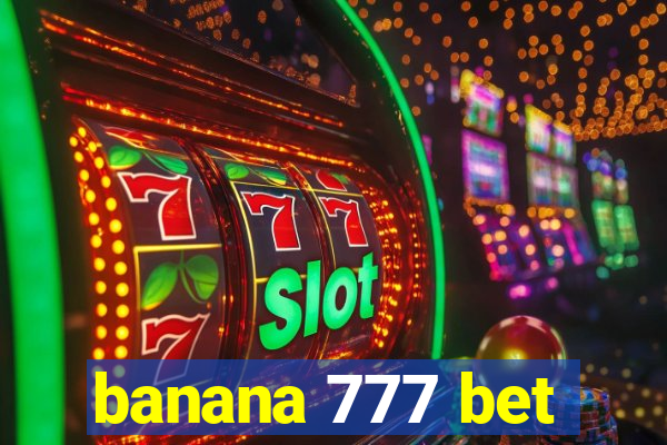banana 777 bet